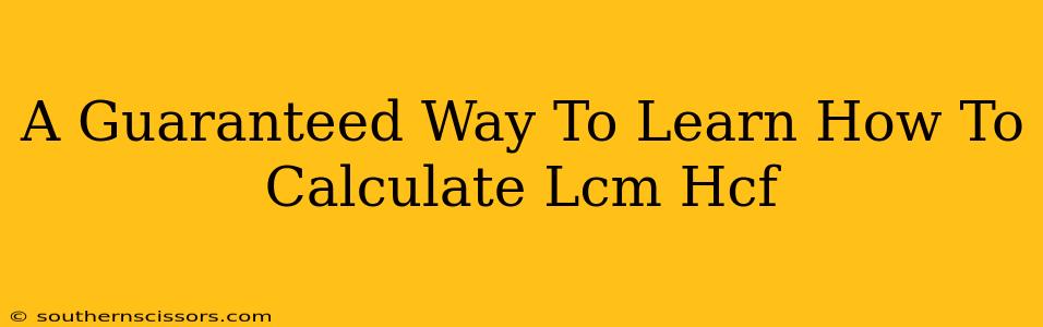 A Guaranteed Way To Learn How To Calculate Lcm Hcf